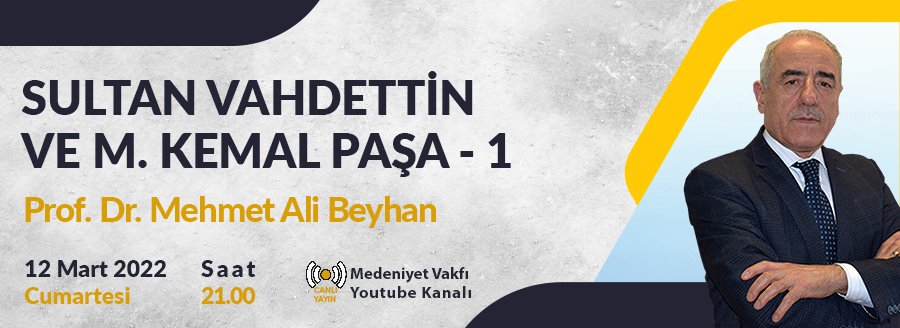 SULTAN VAHDETTİN VE M. KEMAL PAŞA - 1